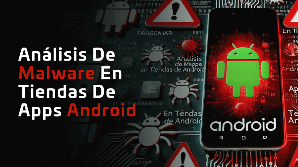 Análisis de malware en tiendas de apps android