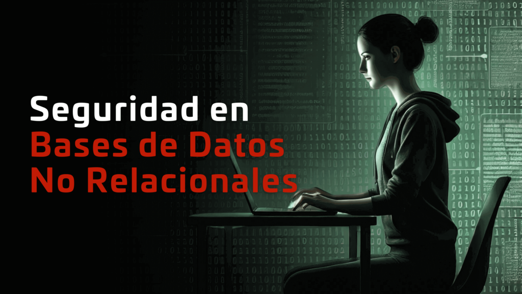 Seguridad en Bases de Datos No Relacionales