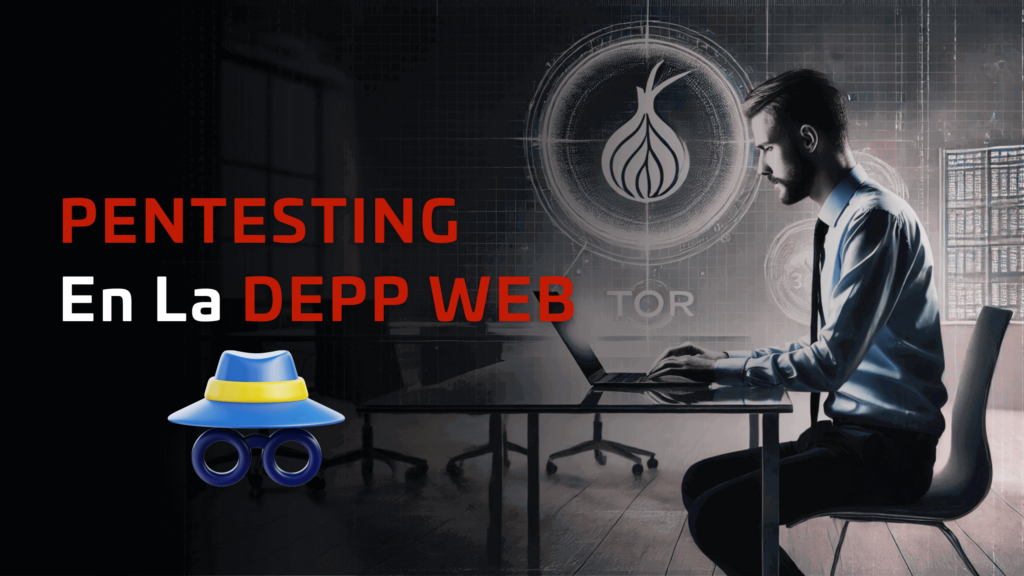 Pentesting en la deep web