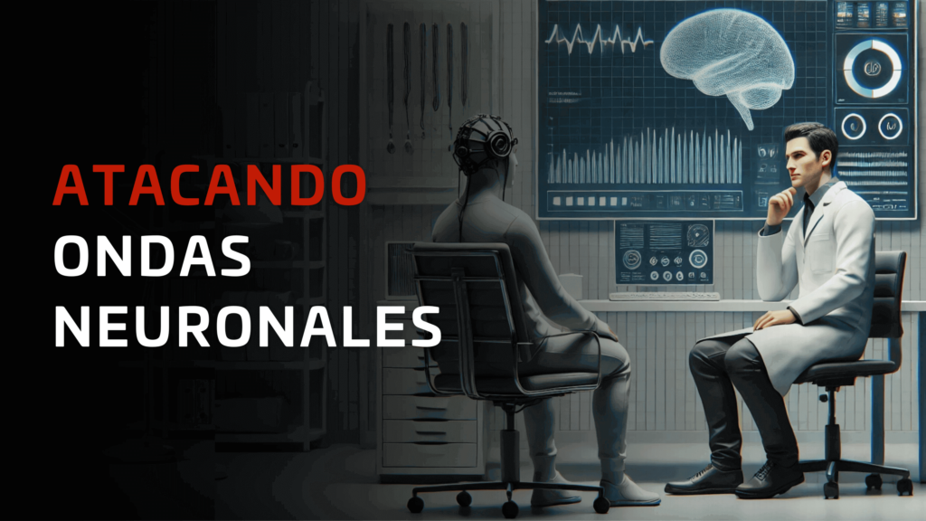 Atacando ondas neuronales