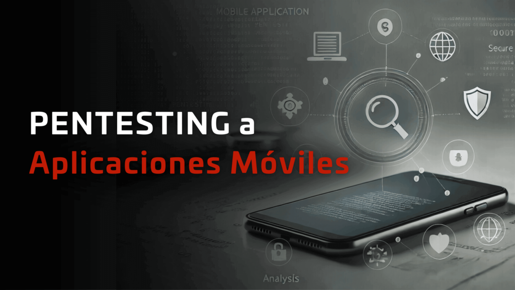 Pentesting a aplicaciones moviles