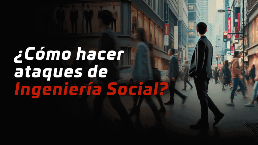 Cómo hacer ataques de ingeniería social