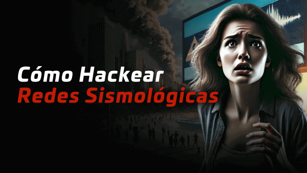 Cómo hackear redes sismológicas